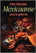 Beste mexicaanse recepten - F. Dijkstra