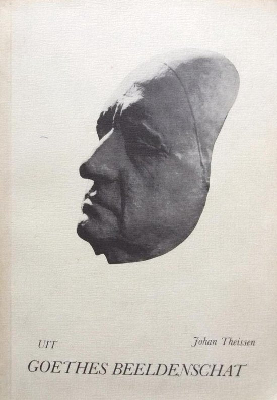 Uit Goethes beeldenschat - Johan Theissen