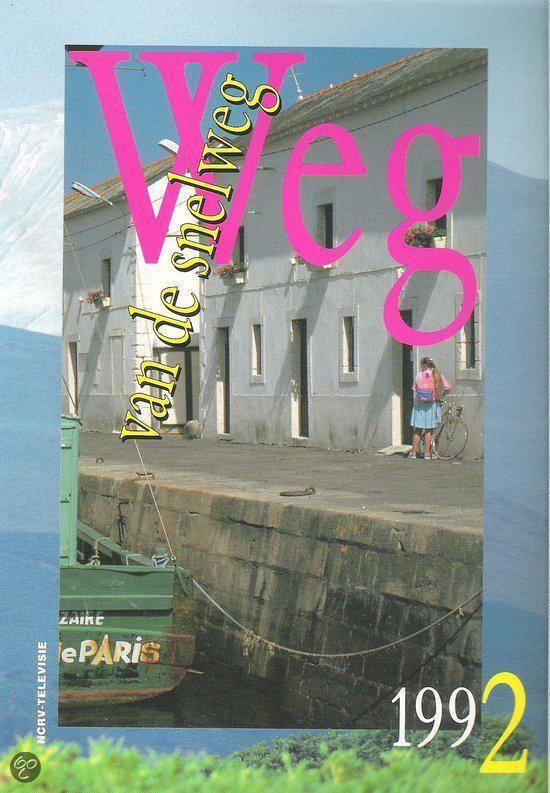Weg van de snelweg. Europa 1992 - Carien van Beek