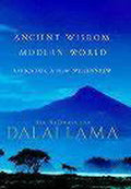 Ancient Wisdom, Modern World - Dalai Lama, Alexander Norman