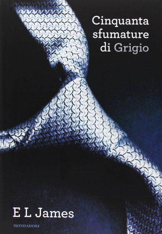 Cinquanta sfumature di Grigio - E L James