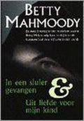 In sluier gevangen / uit liefde vr kind - Mahmoody, Betty Mahmoody