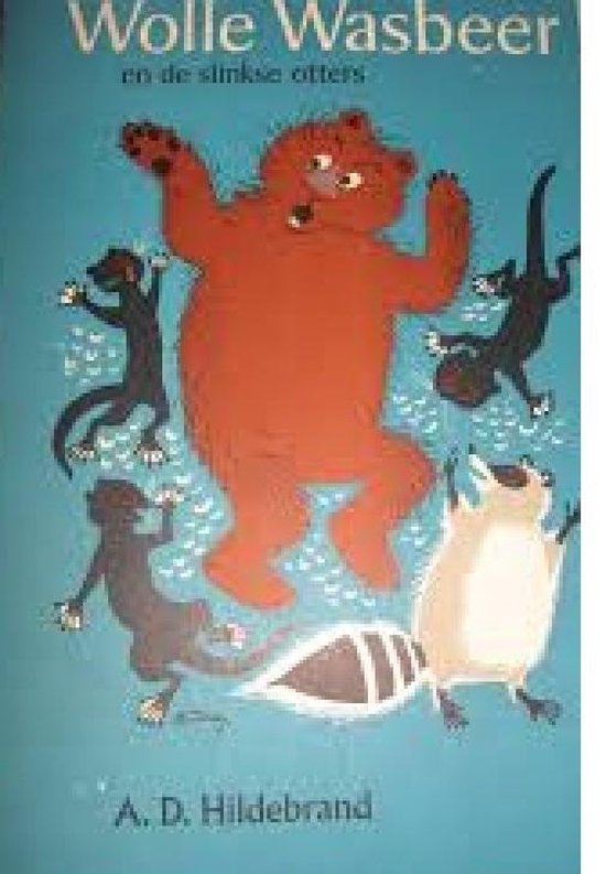 Wolle wasbeer en de slinkse otters - Hildebrand, B. van Wely