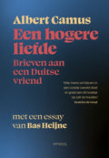 Een hogere liefde - Albert Camus, Bas Heijne