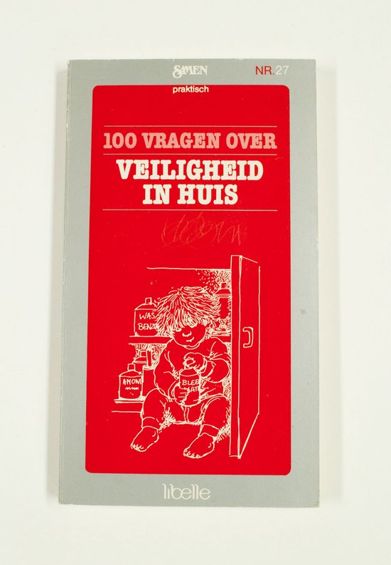 Honderd vragen over veiligheid in huis - Boom uitgevers Amsterdam, Sak van den Boom
