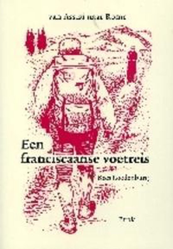 Een Franciscaanse Voetreis - Kees Roodenburg