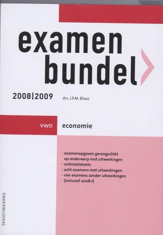 Examenbundel Economie 2008/2009 Vwo - J.P.M. Blaas