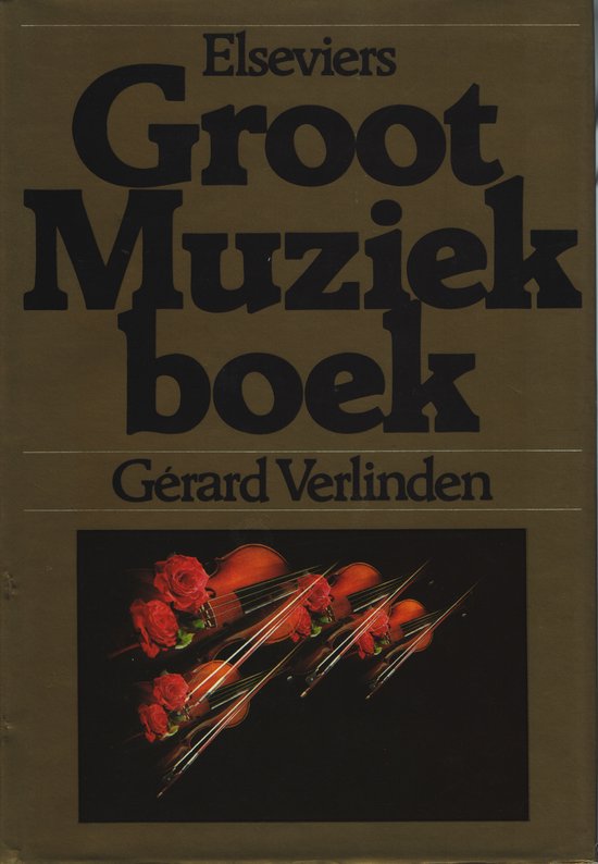 Elseviers Groot Muziekboek - Verlinden, H. Van Der Molen