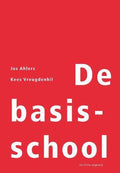 De basisschool - Jos Ahlers, Kees Vreugdenhil