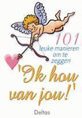 101 leuke manieren om te zeggen 'Ik hou van jou!'