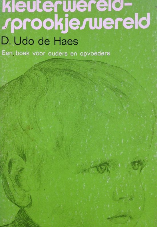 Kleuterwereld sprookjeswereld - Udo de Haes
