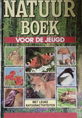 Natuurboek voor de jeugd - met leuke natuuraktiviteiten - Gelder J. van, Zwinenberg A.J.