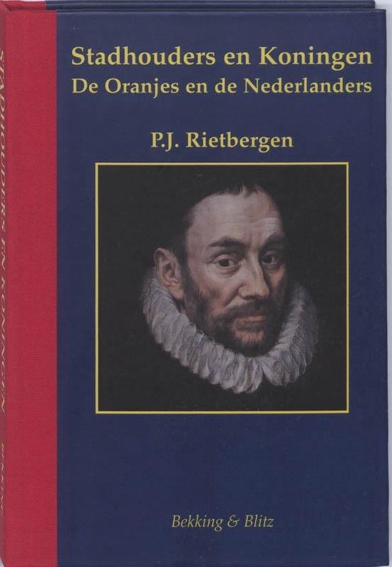 Miniaturen reeks 18 - Stadhouders & Koningen Der Nederlanden - P.J.A.N. Rietbergen, Gerdy Seegers