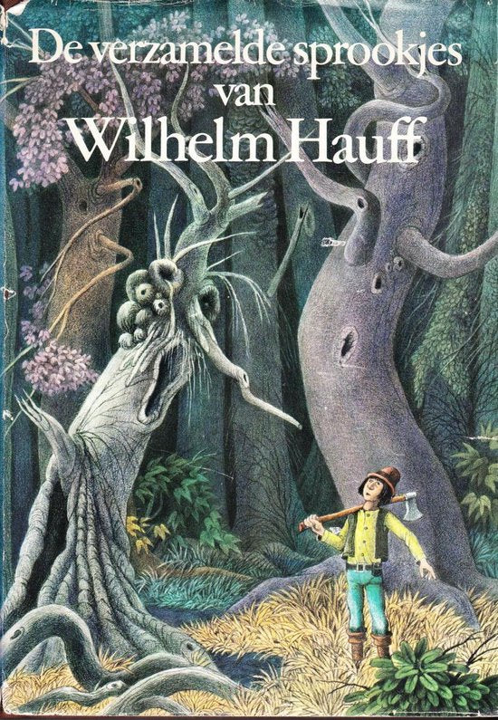 De verzamelde sprookjes van Wilhelm Hauff - Wilhelm Hauff, Carl Hollander