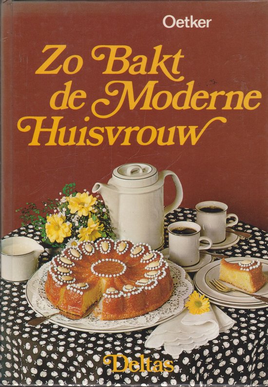 Zo bakt de moderne huisvrouw - Oetker, G. Knutzen
