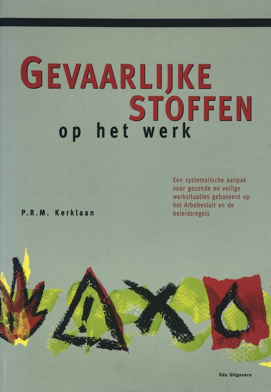 Gevaarlijke stoffen op het werk - Peter Kerklaan