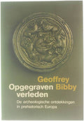 Opgegraven verleden - Geoffrey Bibby, Geerte de Vries