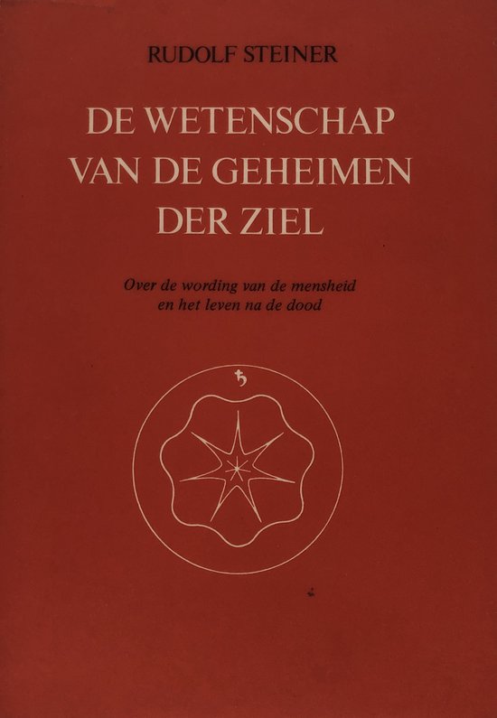Wetenschap van de geheimen der ziel - Rudolf Steiner