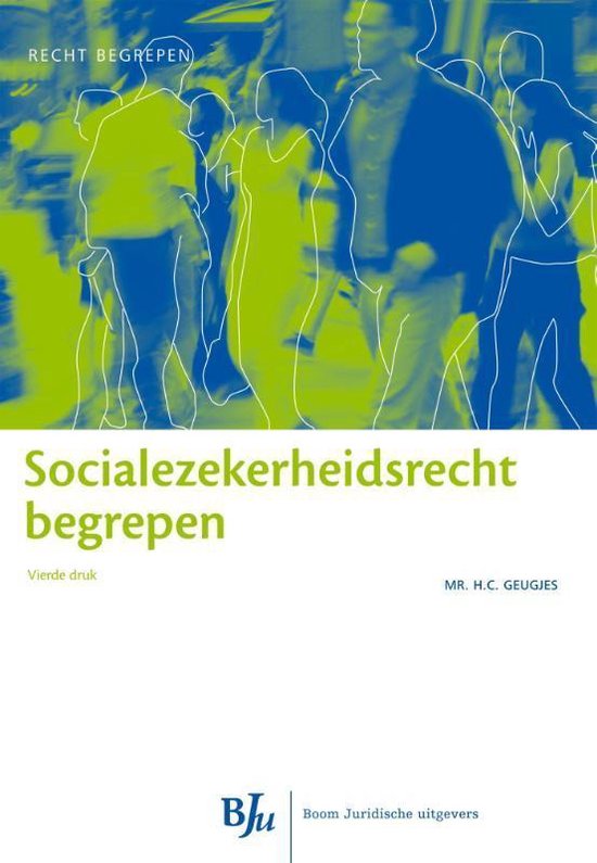 Recht begrepen - Socialezekerheidsrecht begrepen - H.C. Geugjes, K.u.j. Hopman