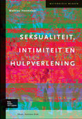 Methodisch werken - Seksualiteit, intimiteit en hulpverlening - Mathieu Heemelaar
