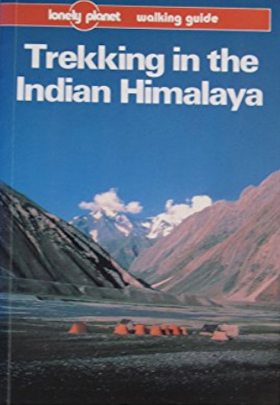 Lonely Planet Trekking in the Indian Himalaya - Garry Weare