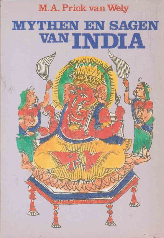 Mythen en sagen van india - Prick Wely