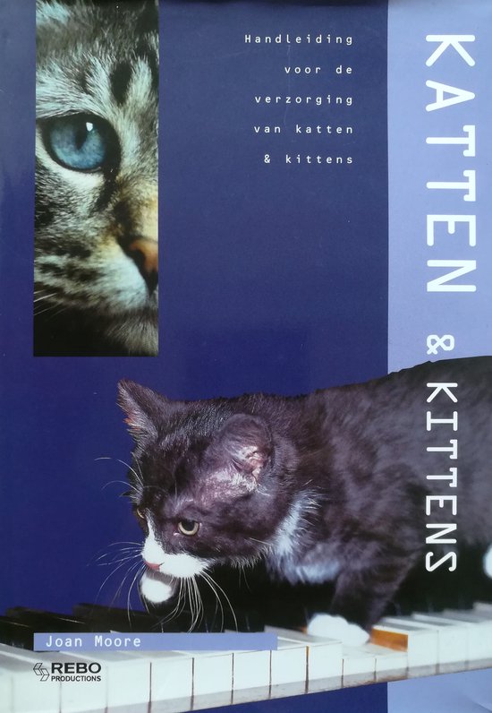 Handleiding voor de verzorging van katten & kittens - Jane Moore, Joe Moore