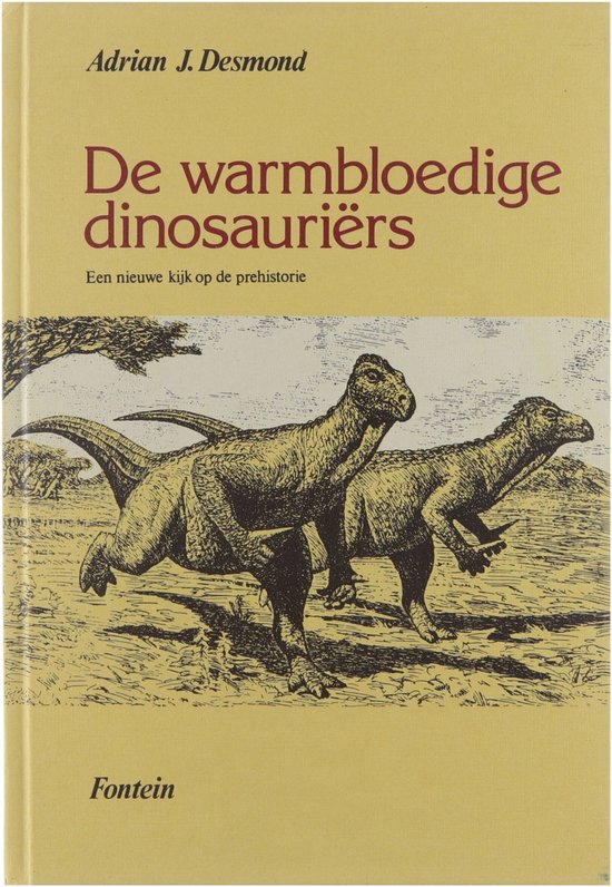 Warmbloedige dinosauriers - Desmond, L.E.M. de Boer