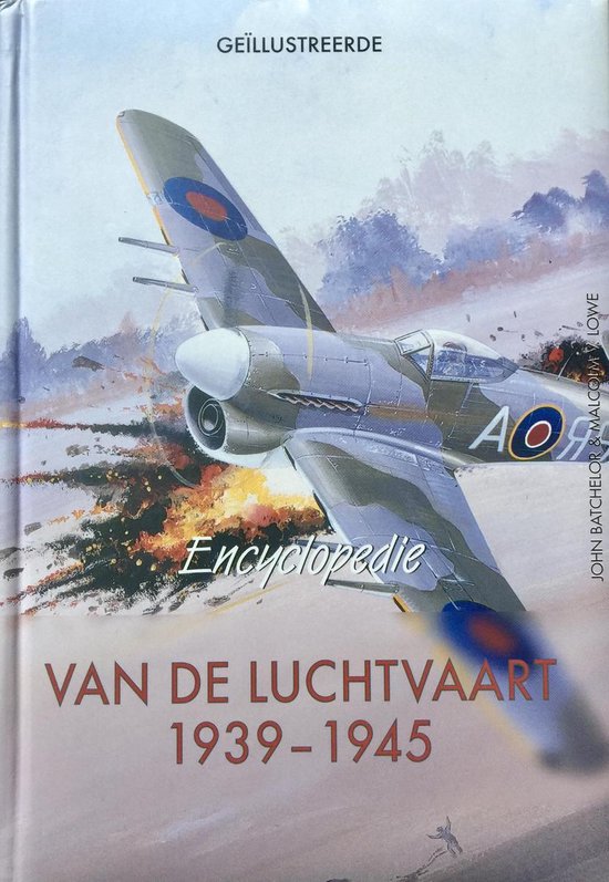 Geillustreerde Encyclopedie van de Luchtvaart 1939 - 1945 - M.V. Lowe