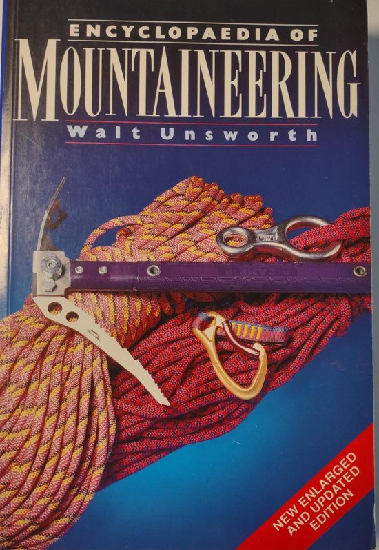 Encyclopaedia Of Mountaineering - Walt Unsworth
