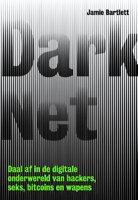 Dark net - Jamie Bartlett