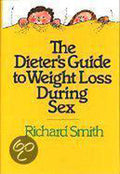 The Dieter's Guide to Weight Loss During Sex - Richard Smith