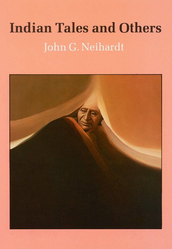 Indian Tales and Others - John G. Neihardt