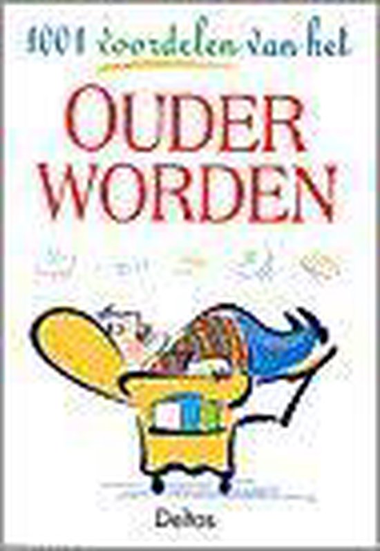1001 Voordelen Van Ouder Worden - Onbekend