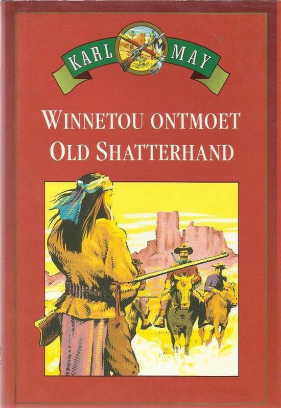 Winnetou ontmoet old shatterhand - Karl May