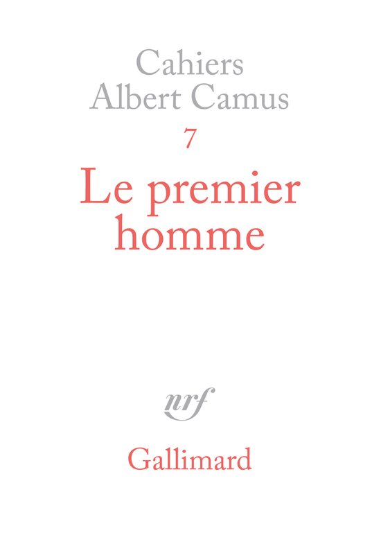 Le premier homme - Albert Camus, Catherine Camus