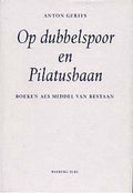Op Dubbelspoor En Pilatusbaan - Sean Wilentz, Frederick Hunt