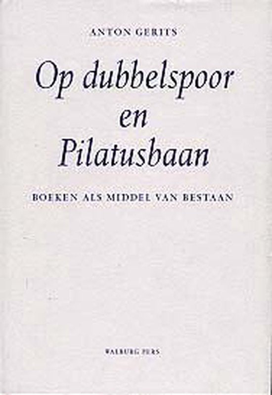 Op Dubbelspoor En Pilatusbaan - Sean Wilentz, Frederick Hunt