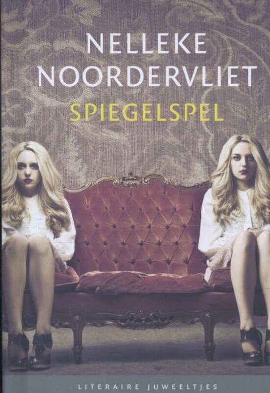 Literaire Juweeltjes - Spiegelspel - Nelleke Noordervliet
