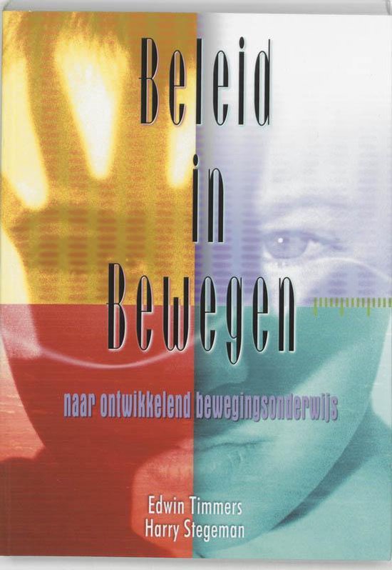 Beleid In Bewegen - E. Timmers, H. Stegeman