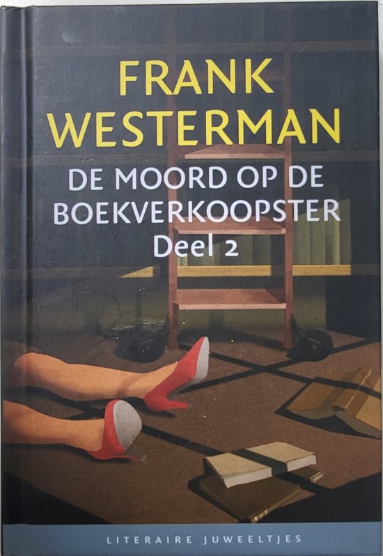 Frank Westerman - De moord op de boekverkoopster Deel 2 (Literaire Juweeltjes)