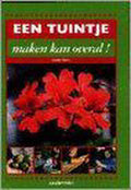 Een tuintje maken kan overal ! - Cecile Bolly