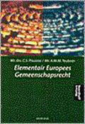 Elementair Europees gemeenschapsrecht - C.S. Pisuisse, A.M.M. Teubner