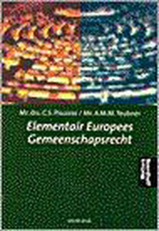 Elementair Europees gemeenschapsrecht - C.S. Pisuisse, A.M.M. Teubner