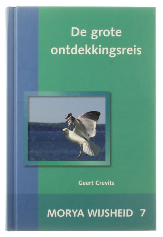 De grote ontdekkingsreis - Morya, Geert Crevits