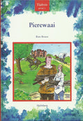 Groep 5 pierewaai Tijdreis - Rien Broere, Jolet Leenhouts