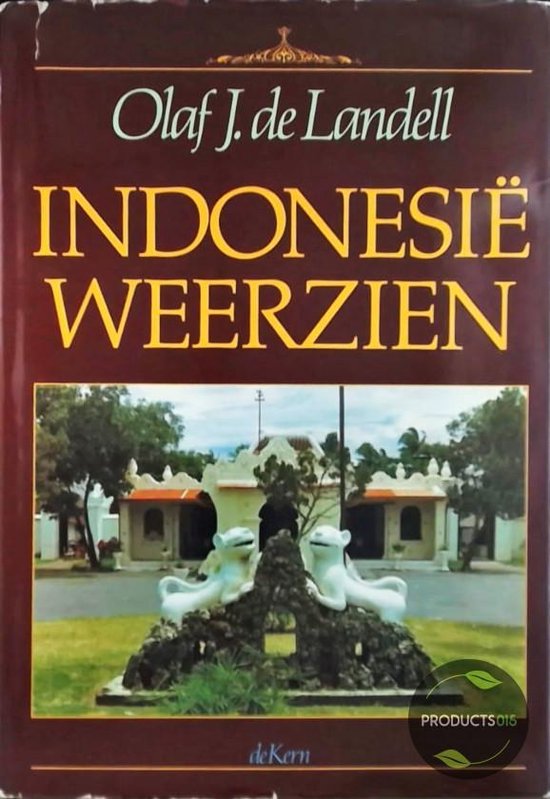 Indonesie weerzien - Olaf J. de Landell