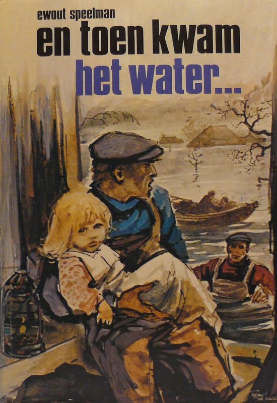 En toen kwam het water - Speelman