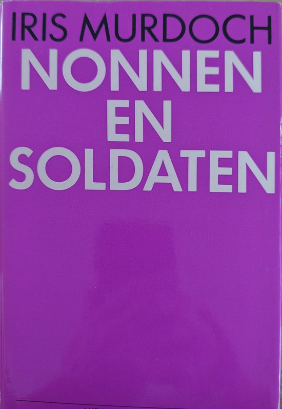 Nonnen en soldaten - Iris Murdoch, I. Murdoch