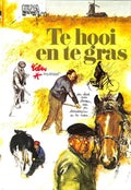 Te hooi en te gras - Rien Poortvliet
